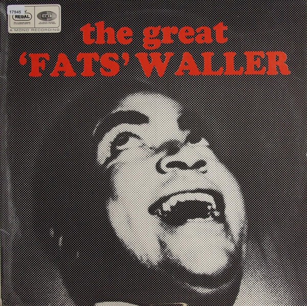 Waller, Fats: The Great &amp;quot;Fats&amp;quot; Waller