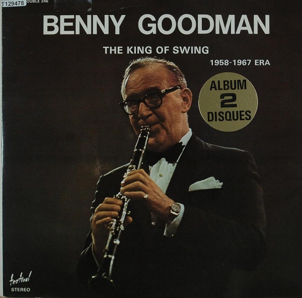 Benny Goodman: The King Of Swing (1958-1967 Era)