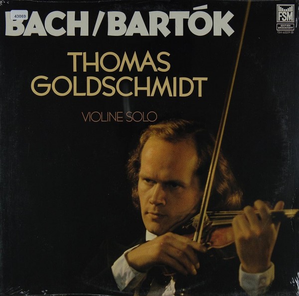 Goldschmidt, Thomas: Bach / Bartók Violine Solo