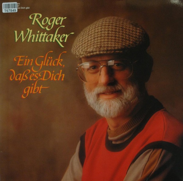 Roger Whittaker: Ein Glück, Daß Es Dich Gibt