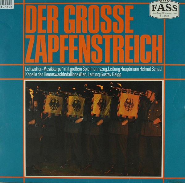 Luftwaffenmusikkorps 1 , Leitung Helmut Scha: Der Grosse Zapfenstreich