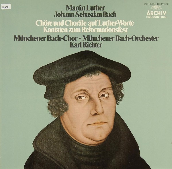 Bach / Luther: Chöre &amp; Choräle auf Luther-Worte &amp; Kantaten