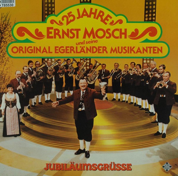 Ernst Mosch Und Seine Original Egerländer Mu: 25 Jahre - Ernst Mosch Und Seine Original Egerländer M