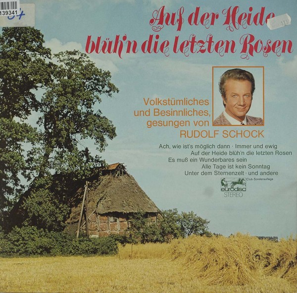 Rudolf Schock: Auf Der Heide Blüh&#039;n Die Letzten Rosen