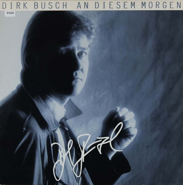 Busch, Dirk: An diesem Morgen