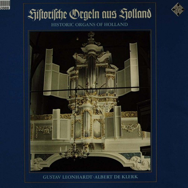 Gustav Leonhardt - Albert De Klerk: Historische Orgeln Aus Holland