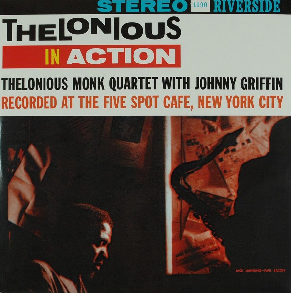 The Thelonious Monk Quartet With Johnny Grif: Thelonious In Action
