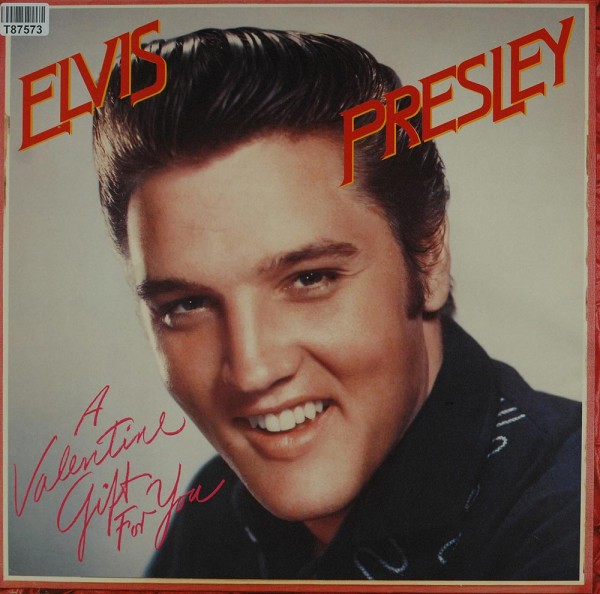 Elvis Presley: A Valentine Gift For You