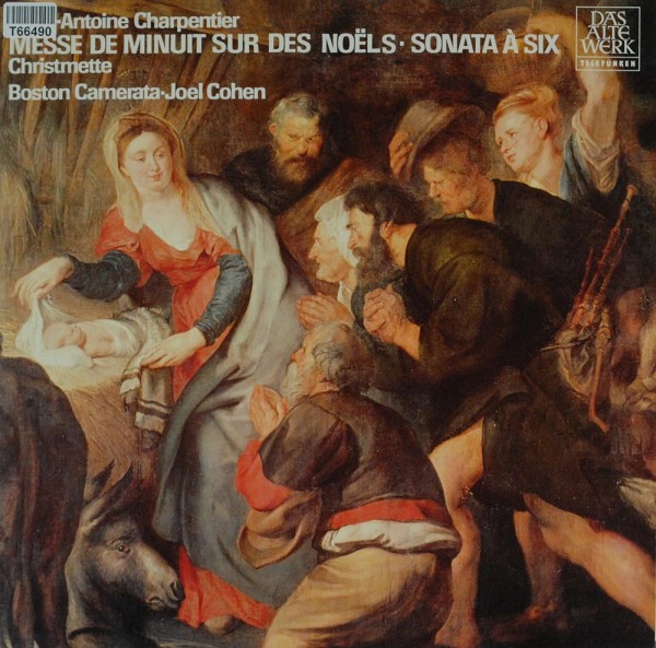 Boston Camerata / Joel Cohen , Marc Antoine: Messe De Minuit Sur Des Noels - Sonata A Six - Christme