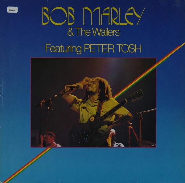 Marley, Bob &amp; The Wailers: Featuring Peter Tosh