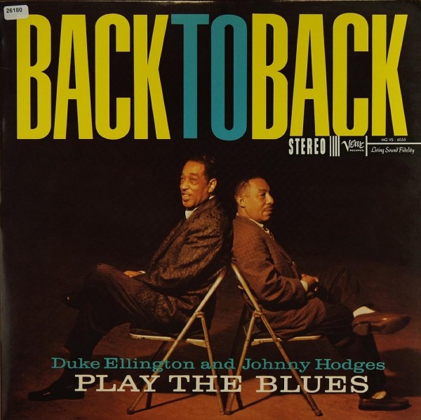 Ellington, Duke &amp; Hodges, Johnny: Back to Back - Duke E. &amp; Johnny H. play the Blues