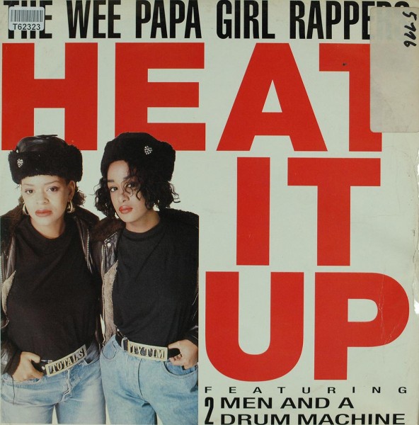 Wee Papa Girl Rappers Featuring Two Men And A Drum Machine: Heat It Up
