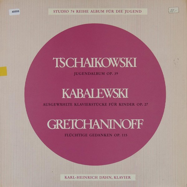 Tschaikowsky / Kabalewski / Gretchaninoff: Album für die Jugend