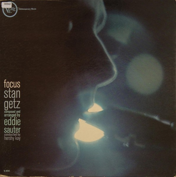 Getz, Stan: Focus (comp. &amp; arr. by Eddie Sauter)