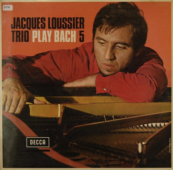 Loussier, Jacques Trio: Play Bach No. 5