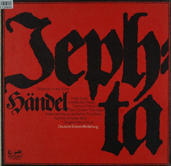 Georg Friedrich Händel: Jephta, Oratorium Fur Soli, Chor Und Orchester In Drei A