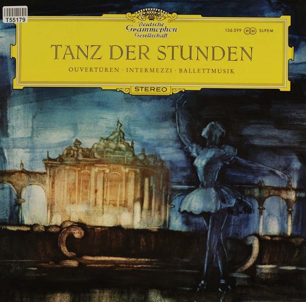 Various: Tanz Der Stunden: Ouvertüren - Intermezzi - Ballettmusik