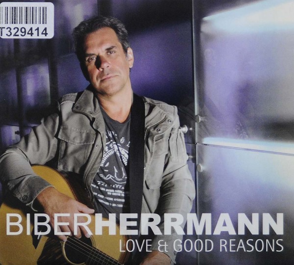Biber Herrmann: Love &amp; Good Reasons