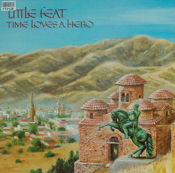 Little Feat: Time Loves A Hero