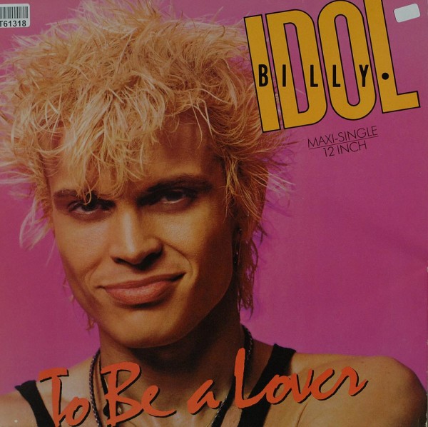 Billy Idol: To Be A Lover