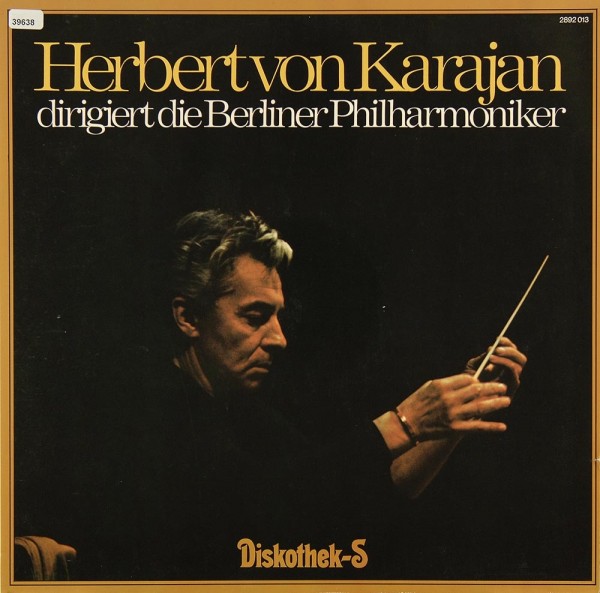 Karajan: H.v. Karajan dirigiert die Berliner Philharmoniker