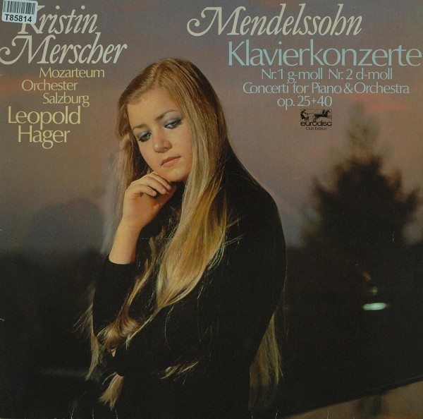 Felix Mendelssohn-Bartholdy - Kristin Mersch: Klavierkonzerte Nr. 1 G-moll Op. 25 &amp; Nr. 2 D-moll Op.