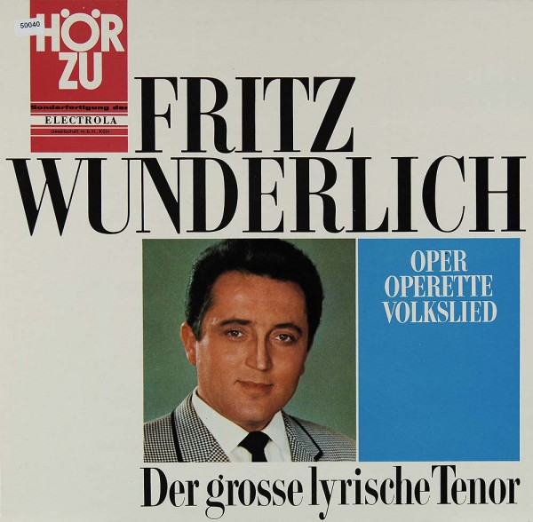Wunderlich, Fritz: Der große lyrische Tenor