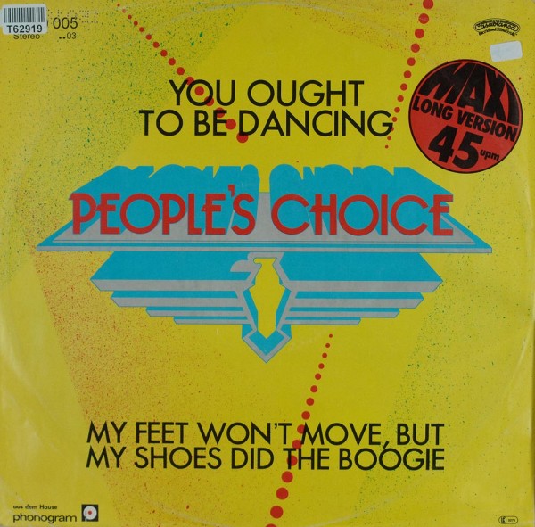 People&#039;s Choice: You Ought To Be Dancin&#039; / My Feet Won&#039;t Move, But My Shoes Did The Boogie