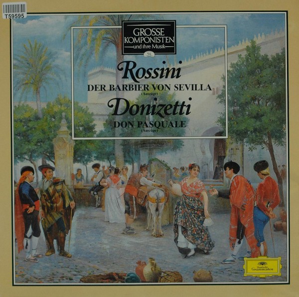 Gioacchino Rossini / Gaetano Donizetti: Grosse Komponisten Und Ihre Musik 56: Rossini - Der Barbier
