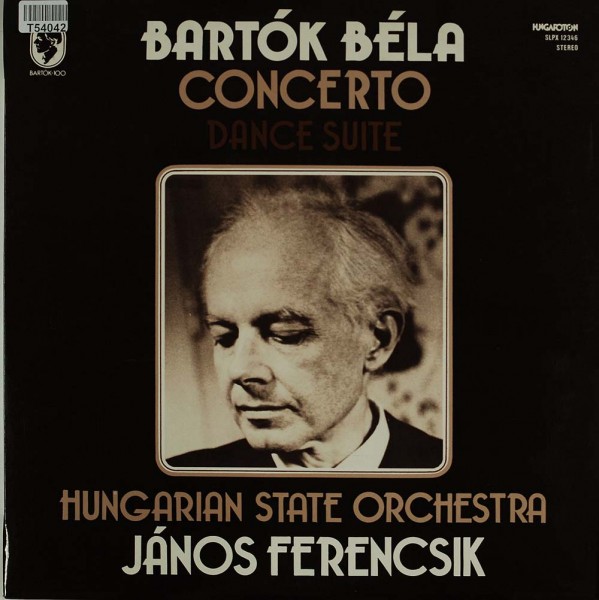 Béla Bartók - Hungarian State Orchestra, János Ferencsik: Concerto / Dance Suite