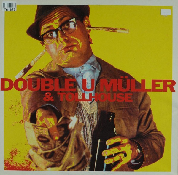Double U Muller &amp; Tollhouse: No Money No Geld