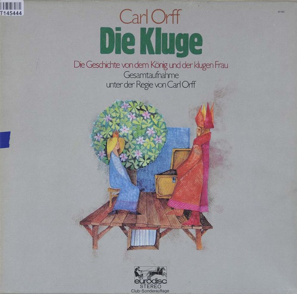 Carl Orff: Die Kluge (Die Geschichte Von Dem König Und Der Klugen F