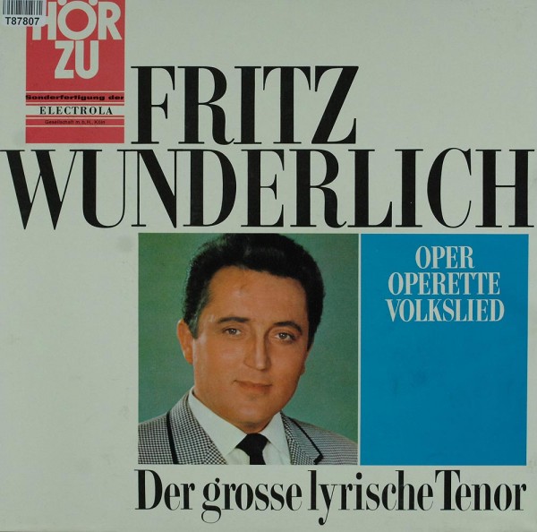 Fritz Wunderlich: Der Grosse Lyrische Tenor, Oper Operette Volkslied