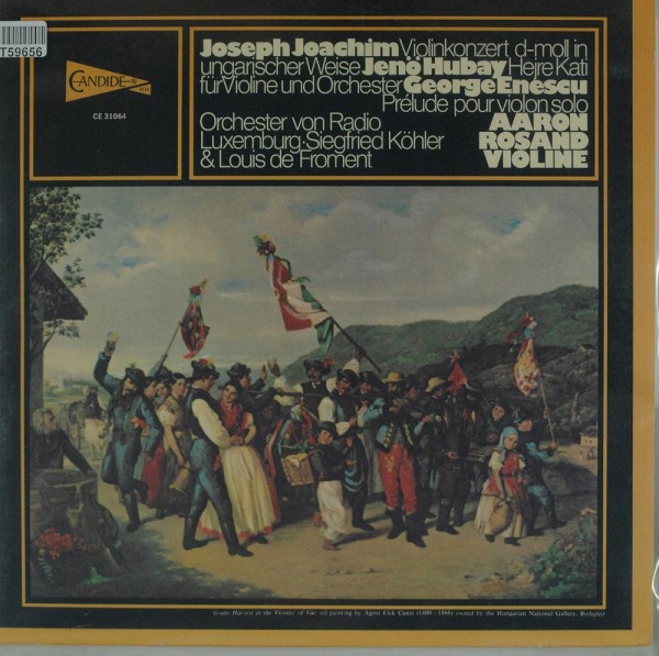 Joseph Joachim, Jenő Hubay, George Enescu, Aaron Rosand: Violinkonzert D-Moll In Ungarischer Weise /