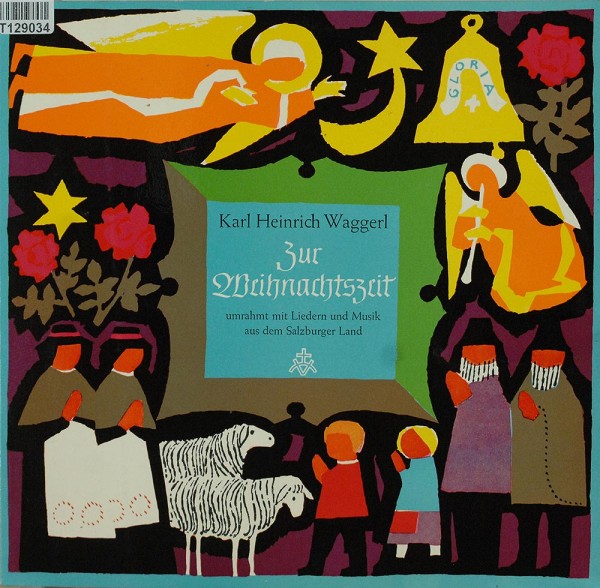 Karl Heinrich Waggerl: Zur Weihnachtszeit (Umrahmt Mit Liedern Und Musik Aus De