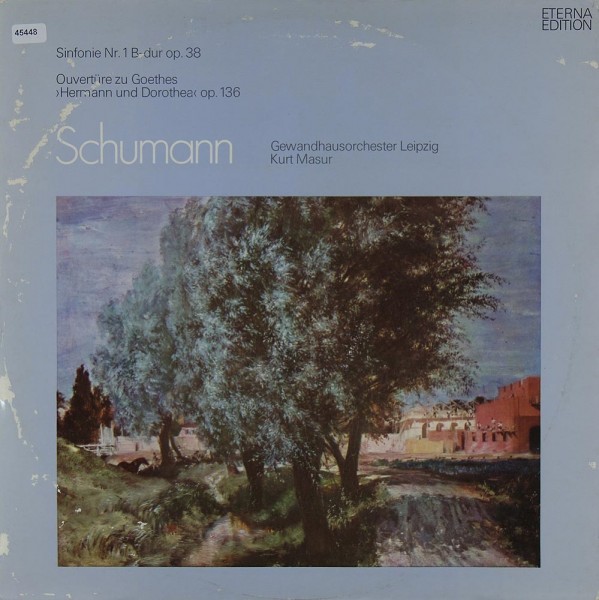 Schumann: Sinfonie Nr. 1 / Ouvertüre zu Goethes H. &amp; D.