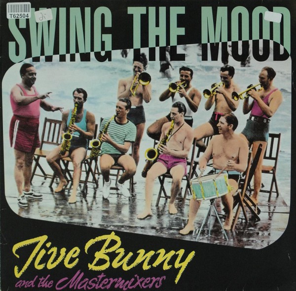 Jive Bunny And The Mastermixers: Swing The Mood