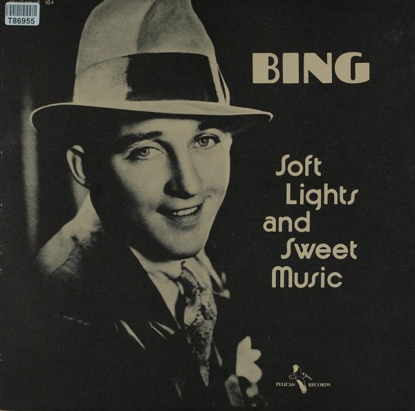 Bing Crosby: Soft Lights And Sweets Music