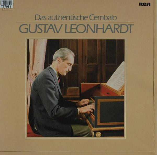 Gustav Leonhardt: Das Authentische Cembalo