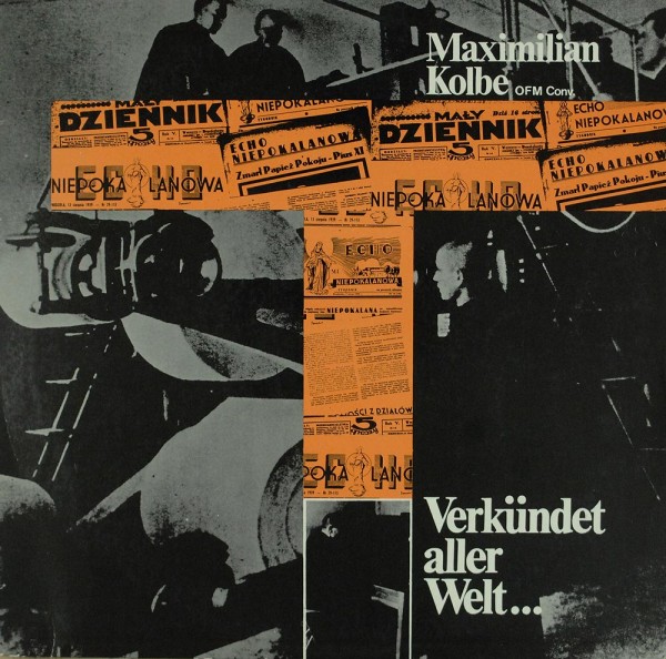 Maximilian Kolbe: Verkündet Aller Welt...