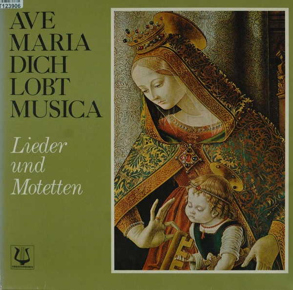 Various: Ave Maria Dich Lobt Musica / Lieder Und Motetten
