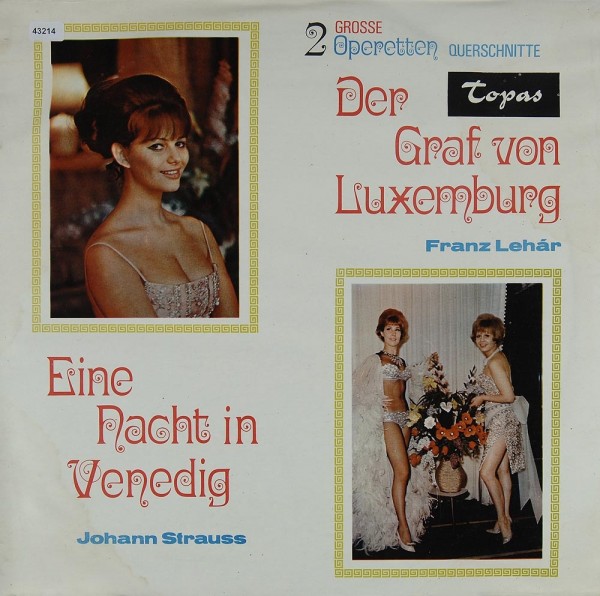 Strauss, J. / Lehár: Eine Nacht in Venedig / Der Graf von Luxemburg