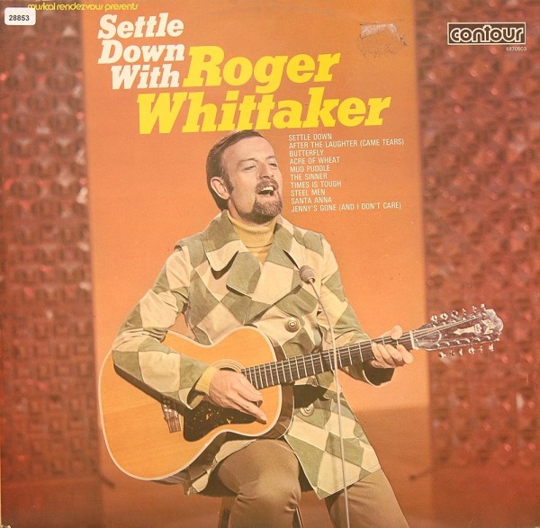 Whittaker, Roger: Settle down with Roger Whittaker