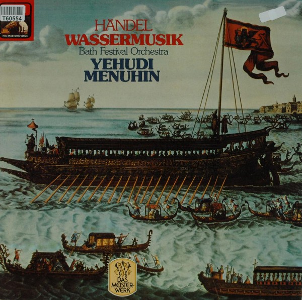 Georg Friedrich Händel, Bath Festival Orchestra, Yehudi Menuhin: Wassermusik
