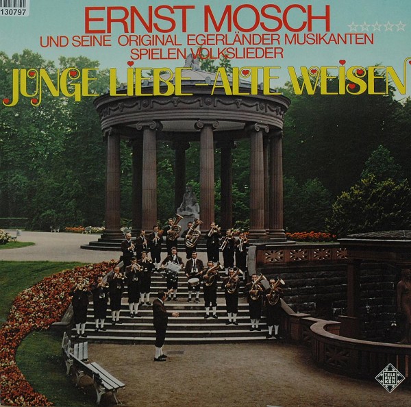 Ernst Mosch Und Seine Original Egerländer Mu: Junge Liebe - Alte Weisen