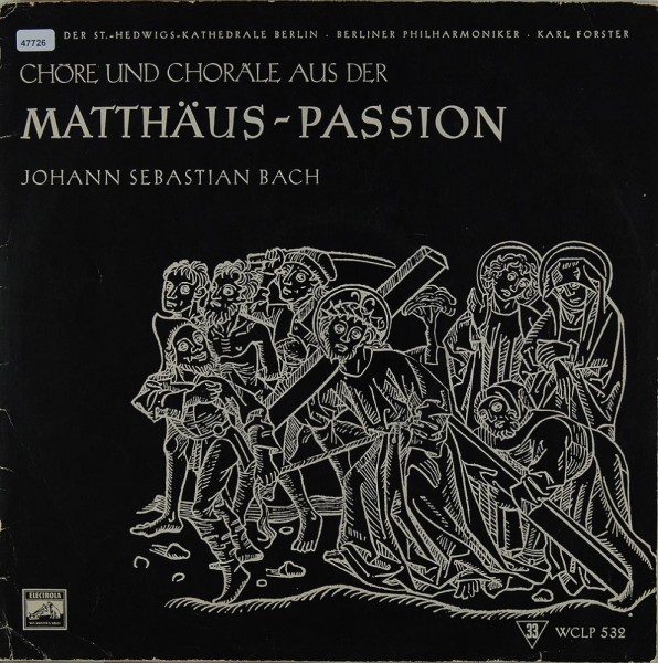 Bach: Chöre &amp; Choräle aus der Matthäus-Passion