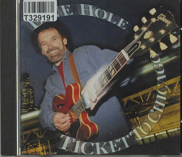Dave Hole: Ticket To Chicago