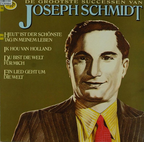 Joseph Schmidt: De Grootste Successen Van Joseph Schmidt