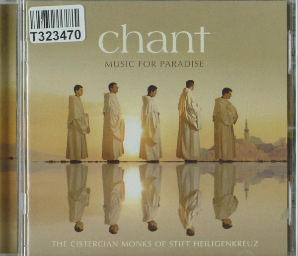 The Cistercian Monks Of Stift Heiligenkreuz: Chant - Music For Paradise