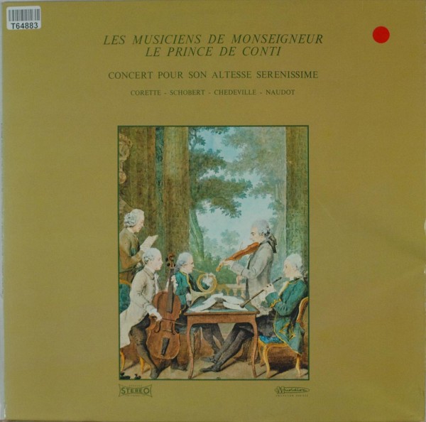 Les Musiciens de Monseigneur Le Prince de C: Concert Pour Son Altesse Serenissime
